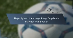 Nayef Aguerd: Landslagsbidrag, Betydande matcher, Utmärkelser